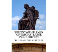 The Two Gentlemen of Verona - Large Print Edition: A Play