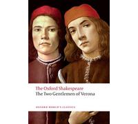 The Two Gentlemen of Verona: The Oxford Shakespeare (Oxford World's Classics)