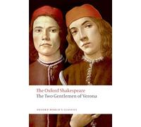 The Two Gentlemen of Verona: The Oxford Shakespeare (Oxford World's Classics)