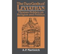 The Two Gods of Leviathan: Thomas Hobbes on Religion and Politics