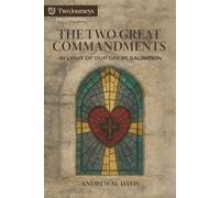 The Two Great Commandments in Light of Our Great Salvation