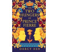 The Two Hungers of Prince Fierre