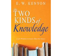 The Two Kinds of Knowledge: God's Wisdom Is Greater Than Our Senses