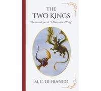 The Two Kings: The second part of "A Man with a Wing"