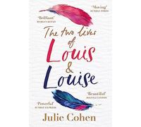 The Two Lives of Louis & Louise: The emotional novel from the Richard and Judy bestselling author of 'Together'