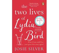 The Two Lives of Lydia Bird: A gorgeously romantic love story for anyone who has ever thought 'What If?'