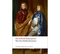 The Two Noble Kinsmen – The Oxford Shakespeare – Oxford World's Classics