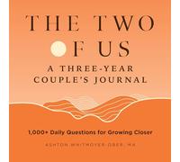 The Two of Us: A Three-Year Couples Journal: 1,000+ Daily Questions for Growing Closer