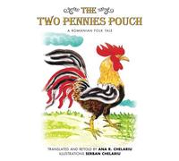 The Two Pennies Pouch: Romanian Folk Tale Translated and Retold: Volume 1