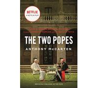The Two Popes: Francis, Benedict, and the Decision That Shook the World