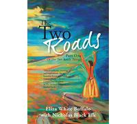 The Two Roads: Part One of the Two Roads Trilogy (Two Roads Trilogy, 1)