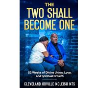 The Two Shall Become One: 52 Week Devotional for Divine Union, Love and Spiritual Growth: 1 (Married Couples Empowerment)