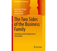 The Two Sides of the Business Family: Governance and Strategy Across Generations (Management for Professionals)
