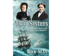 The Two Sisters: The Story of Ettie Wood and Annie McKenzie, Wife of “Fighting Mac” (The Golden Thread Series)