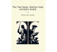 The Two Spies: Nathan Hale and John André (Classic Books)
