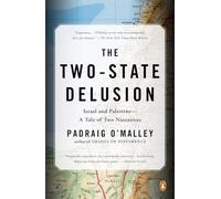 The Two-State Delusion – Israel and Palestine: A Tale of Two Narratives – Penguin Books