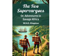 The Two Supercargoes or, Adventures in Savage Africa