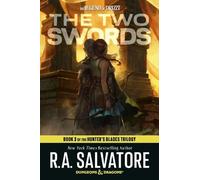 The Two Swords: Dungeons & Dragons: Book 3 of The Hunter's Blades Trilogy (Legend of Drizzt)