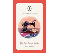 The Two-Tailed Snake: (Fairlight Moderns 17)