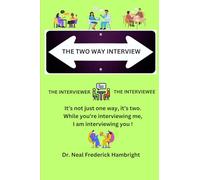THE TWO-WAY INTERVIEW: It’s not just one way; it's two. While you’re interviewing me, I am interviewing you.