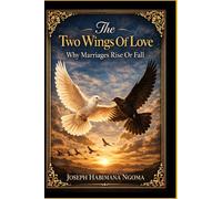 The Two Wings of Love: Why Marriages Rise or Fall
