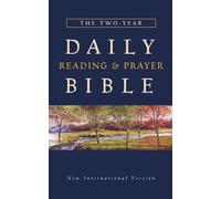 The Two-Year Daily Reading & Prayer Bible: New International Version
