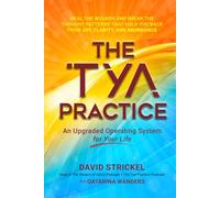 The Tya Practice: An Upgraded Operating System for Humanity