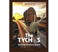 The TYCHOS - Our Geoaxial Binary System