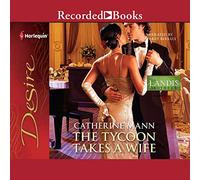 The Tycoon Takes a Wife (The Landis Brothers Series)