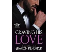 The Tycoon's Affair: Craving His Love: Three sexy billionaire workplace romances perfect for fans of forced proximity in 2025!