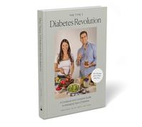 The Type 2 Diabetes Revolution: 100 Delicious Recipes and a 4-Week Meal Plan to Kick-Start a Healthier Life