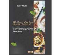 The Type 2 Diabetes Starter Cookbook: A 4-Week Meal Plan You Can Repeat for Life - with 95 Flexible, Diabetes-Friendly Recipes (Eat to Heal)