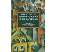 The Types of Economic Policies Under Capitalism (Historical Materialism)
