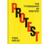 The Typography of Protest: Revolution and rebellion in protest art