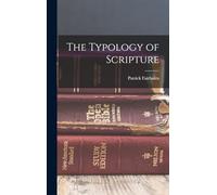 The Typology of Scripture