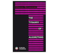 The Tyranny of Algorithms