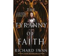 The Tyranny of Faith (Empire of the Wolf)