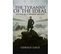 The Tyranny of the Ideal: Justice in a Diverse Society