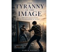 The Tyranny of the Image: Living Under the Pressure to Appear