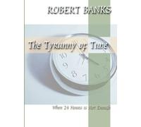 The Tyranny of Time: When 24 Hours Is Not Enough