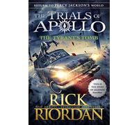 The Tyrant's Tomb (The Trials of Apollo Book 4) (Paperback) Book - Rick Riordan