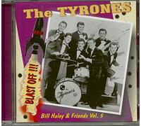 The Tyrones & Bill Haley - Blast Off!!! Bill Haley And Friends Vol.5