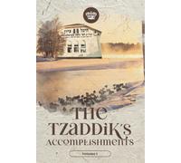 The Tzaddik's Accomplishment