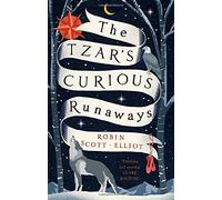 The Tzar's Curious Runaways