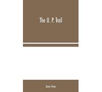 The U. P. Trail