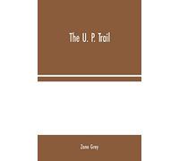 The U. P. Trail