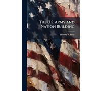 The U.S. Army and Nation Building