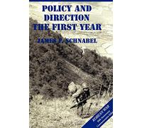The U.S. Army and the Korean War: Policy and Direction - The First Year