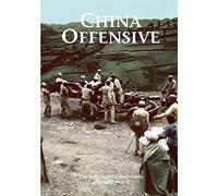 The U.S. Army Campaigns of World War II: China Offensive