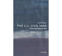 The U.S. Civil War : A Very Short Introduction